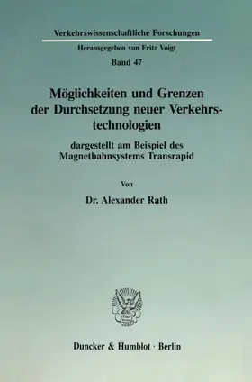 Rath |  Möglichkeiten und Grenzen der Durchsetzung neuer Verkehrstechnologien dargestellt am Beispiel des Magnetbahnsystems Transrapid. | eBook | Sack Fachmedien