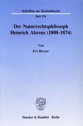 Herzer |  Der Naturrechtsphilosoph Heinrich Ahrens (1808 - 1874). | eBook | Sack Fachmedien