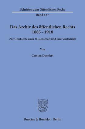 Doerfert |  Das Archiv des öffentlichen Rechts 1885 - 1918. | eBook | Sack Fachmedien