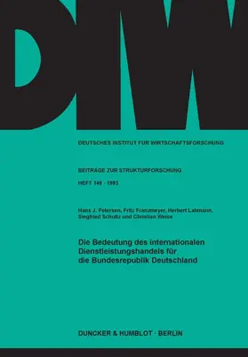 Petersen / Weise / Franzmeyer |  Die Bedeutung des internationalen Dienstleistungshandels für die Bundesrepublik Deutschland. | eBook | Sack Fachmedien