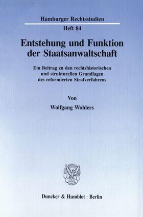 Wohlers | Entstehung und Funktion der Staatsanwaltschaft. | E-Book | sack.de