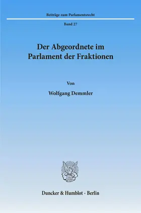 Demmler | Der Abgeordnete im Parlament der Fraktionen. | E-Book | sack.de