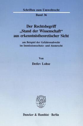 Lohse |  Der Rechtsbegriff »Stand der Wissenschaft« aus erkenntnistheoretischer Sicht | eBook | Sack Fachmedien