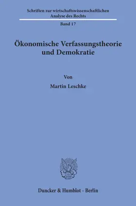 Leschke |  Ökonomische Verfassungstheorie und Demokratie. | eBook | Sack Fachmedien