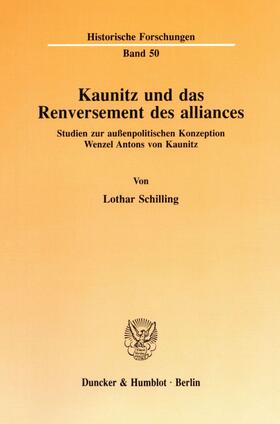 Schilling |  Kaunitz und das Renversement des alliances. | eBook | Sack Fachmedien
