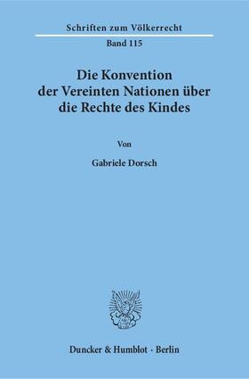 Dorsch |  Die Konvention der Vereinten Nationen über die Rechte des Kindes | eBook | Sack Fachmedien