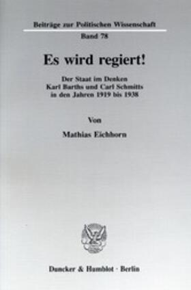 Eichhorn |  Es wird regiert! | eBook | Sack Fachmedien