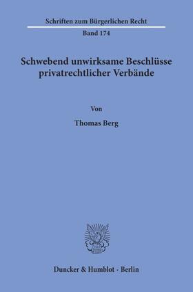 Berg |  Schwebend unwirksame Beschlüsse privatrechtlicher Verbände. | eBook | Sack Fachmedien