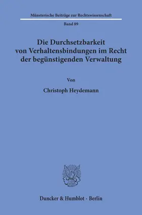 Heydemann | Die Durchsetzbarkeit von Verhaltensbindungen im Recht der begünstigenden Verwaltung. | E-Book | sack.de