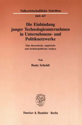 Scheidt |  Die Einbindung junger Technologieunternehmen in Unternehmens- und Politiknetzwerke. | eBook | Sack Fachmedien