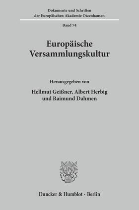 Geißner / Dahmen / Herbig |  Europäische Versammlungskultur. | eBook | Sack Fachmedien