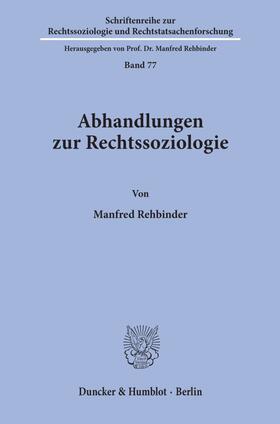 Rehbinder |  Abhandlungen zur Rechtssoziologie. | eBook | Sack Fachmedien
