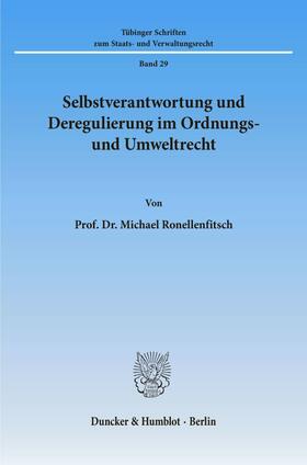 Ronellenfitsch |  Selbstverantwortung und Deregulierung im Ordnungs- und Umweltrecht. | eBook | Sack Fachmedien