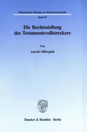 Offergeld | Die Rechtsstellung des Testamentsvollstreckers. | E-Book | sack.de