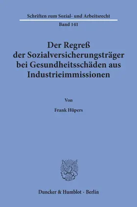 Hüpers |  Der Regreß der Sozialversicherungsträger bei Gesundheitsschäden aus Industrieimmissionen. | eBook | Sack Fachmedien