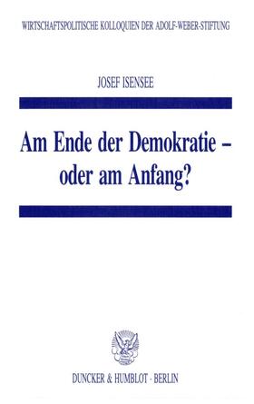 Isensee |  Am Ende der Demokratie - oder am Anfang? | eBook | Sack Fachmedien