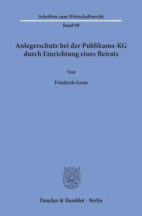 Grote |  Anlegerschutz bei der Publikums-KG durch Einrichtung eines Beirats. | eBook | Sack Fachmedien