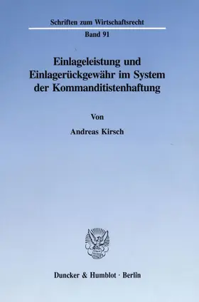 Kirsch |  Einlageleistung und Einlagerückgewähr im System der Kommanditistenhaftung. | eBook | Sack Fachmedien