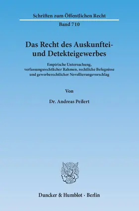 Peilert |  Das Recht des Auskunftei- und Detekteigewerbes | eBook | Sack Fachmedien