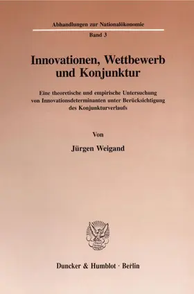 Weigand |  Innovationen, Wettbewerb und Konjunktur. | eBook | Sack Fachmedien