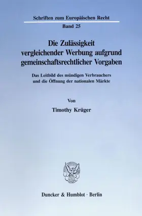 Krüger |  Die Zulässigkeit vergleichender Werbung aufgrund gemeinschaftsrechtlicher Vorgaben. | eBook | Sack Fachmedien