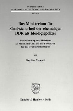 Mampel |  Das Ministerium für Staatssicherheit der ehemaligen DDR als Ideologiepolizei. | eBook | Sack Fachmedien