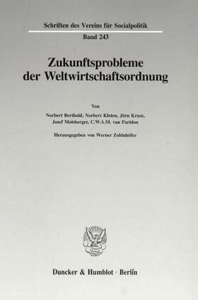 Zohlnhöfer |  Zukunftsprobleme der Weltwirtschaftsordnung. | eBook | Sack Fachmedien