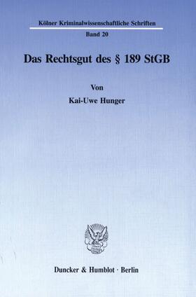 Hunger |  Das Rechtsgut des § 189 StGB. | eBook | Sack Fachmedien