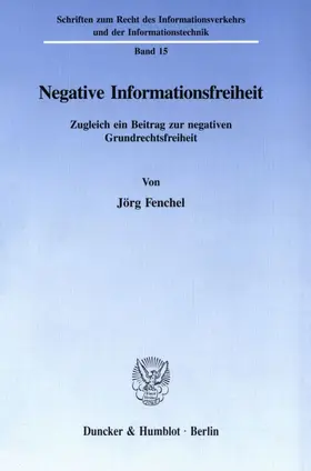 Fenchel |  Negative Informationsfreiheit. | eBook | Sack Fachmedien