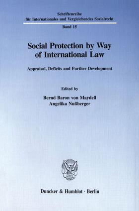 Maydell / Nußberger |  Social Protection by Way of International Law. | eBook | Sack Fachmedien