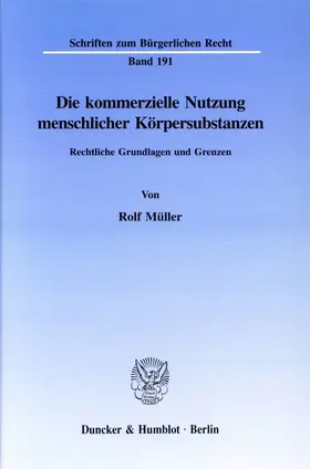 Müller |  Die kommerzielle Nutzung menschlicher Körpersubstanzen. | eBook | Sack Fachmedien