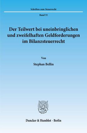 Bellin |  Der Teilwert bei uneinbringlichen und zweifelhaften Geldforderungen im Bilanzsteuerrecht. | eBook | Sack Fachmedien