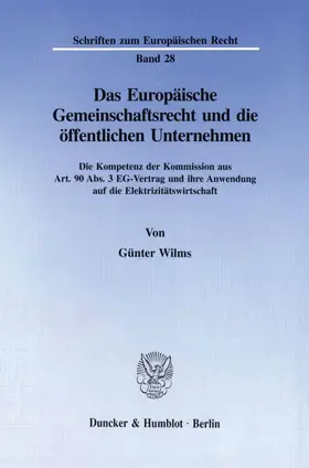 Wilms |  Das Europäische Gemeinschaftsrecht und die öffentlichen Unternehmen. | eBook | Sack Fachmedien