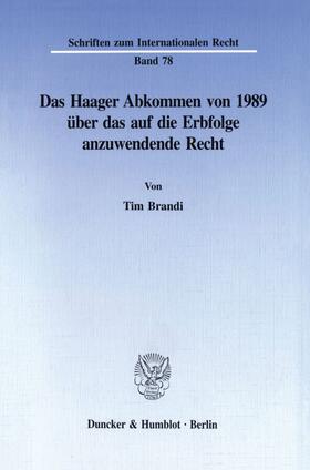 Brandi |  Das Haager Abkommen von 1989 über das auf die Erbfolge anzuwendende Recht. | eBook | Sack Fachmedien