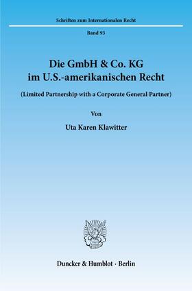 Klawitter |  Die GmbH & Co. KG im U.S.-amerikanischen Recht. | eBook | Sack Fachmedien