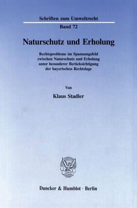 Stadler |  Naturschutz und Erholung. | eBook | Sack Fachmedien