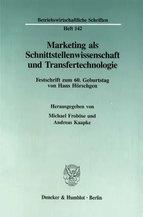 Froböse / Kaapke |  Marketing als Schnittstellenwissenschaft und Transfertechnologie. | eBook | Sack Fachmedien