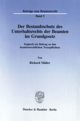 Müller |  Der Bestandsschutz des Unterhaltsrechts der Beamten im Grundgesetz. | eBook | Sack Fachmedien