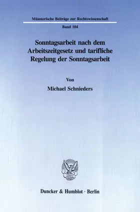 Schnieders | Sonntagsarbeit nach dem Arbeitszeitgesetz und tarifliche Regelung der Sonntagsarbeit. | E-Book | sack.de