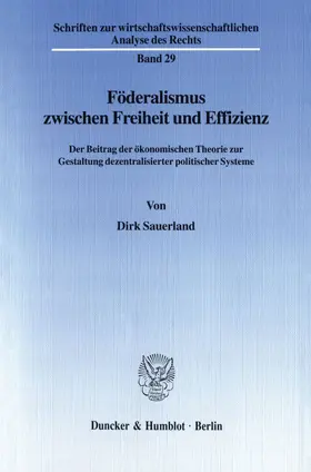 Sauerland |  Föderalismus zwischen Freiheit und Effizienz. | eBook | Sack Fachmedien