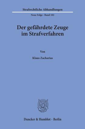 Zacharias |  Der gefährdete Zeuge im Strafverfahren. | eBook | Sack Fachmedien