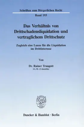 Traugott |  Das Verhältnis von Drittschadensliquidation und vertraglichem Drittschutz. | eBook | Sack Fachmedien