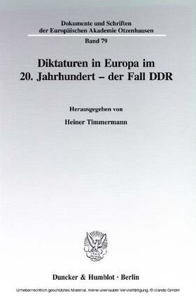 Timmermann |  Diktaturen in Europa im 20. Jahrhundert - der Fall DDR. | eBook | Sack Fachmedien