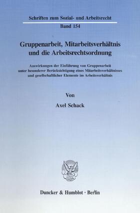 Schack |  Gruppenarbeit, Mitarbeitsverhältnis und die Arbeitsrechtsordnung. | eBook | Sack Fachmedien