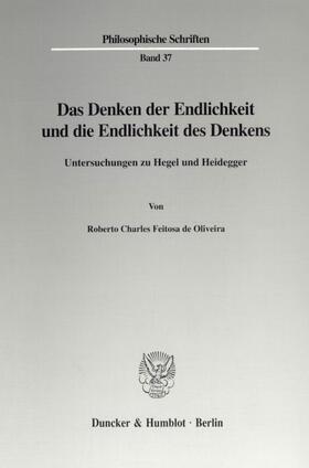 Feitosa de Oliveira |  Das Denken der Endlichkeit und die Endlichkeit des Denkens. | eBook | Sack Fachmedien