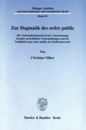 Völker |  Zur Dogmatik des ordre public. | eBook | Sack Fachmedien