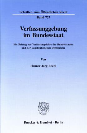 Boehl |  Verfassunggebung im Bundesstaat. | eBook | Sack Fachmedien