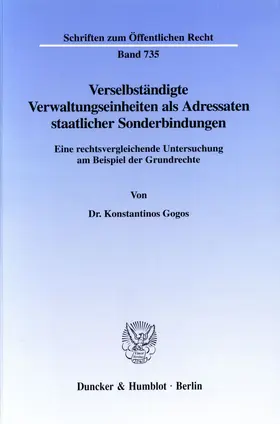 Gogos |  Verselbständigte Verwaltungseinheiten als Adressaten staatlicher Sonderbindungen. | eBook | Sack Fachmedien