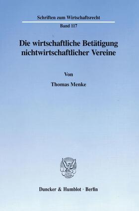 Menke | Die wirtschaftliche Betätigung nichtwirtschaftlicher Vereine. | E-Book | sack.de