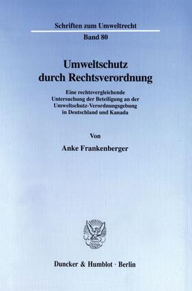 Frankenberger |  Umweltschutz durch Rechtsverordnung. | eBook | Sack Fachmedien